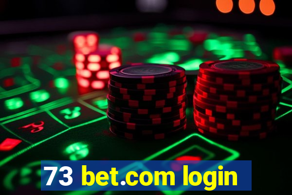 73 bet.com login